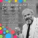 And How Are You, Dr. Sacks? by Lawrence Weschler