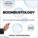Boombustology: Spotting Financial Bubbles Before They Burst by Vikram Mansharamani