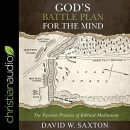 God's Battle Plan for the Mind by David W. Saxton