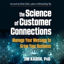 The Science of Customer Connections by Jim Karrh