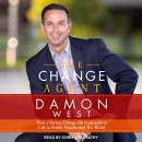 The Change Agent by Damon West