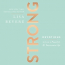Strong: Live a Powerful and Passionate Life by Lisa Bevere