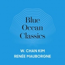 Blue Ocean Classics by W. Chan Kim