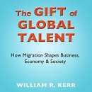 The Gift of Global Talent by William R. Kerr