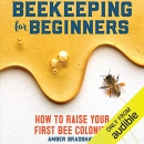 Beekeeping for Beginners by Amber Bradshaw