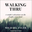 Walking Thru by Michael Tyler