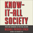 Know-It-All Society by Michael P. Lynch