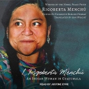 I, Rigoberta Menchu: An Indian Woman in Guatemala by Rigoberta Menchu