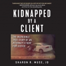 Kidnapped by a Client by Sharon R. Muse
