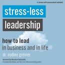 Stress-Less Leadership by Nadine Greiner