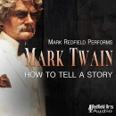 Mark Twain: How to Tell a Story by Mark Twain