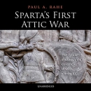 Sparta's First Attic War by Paul A. Rahe