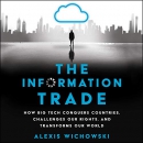 The Information Trade by Alexis Wichowski