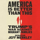 America Is Better Than This by Jeff Merkley