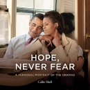 Hope, Never Fear by Callie Shell