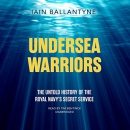 Undersea Warriors by Iain Ballantyne