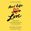 Real Life Love by Michael Gibson