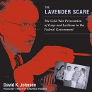 The Lavender Scare by David Kyle Johnson