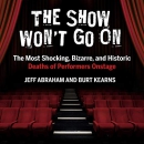 The Show Won't Go On by Jeff Abraham