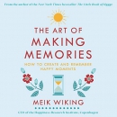 The Art of Making Memories by Meik Wiking