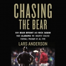 Chasing the Bear by Lars Anderson