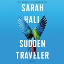 Sudden Traveler by Sarah Hall