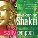 Awakening Shakti by Sally Kempton