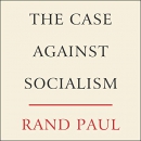 The Case Against Socialism by Rand Paul