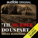 Til Murder Do Us Part by Bryan Burrough