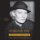Dorothy Day: Dissenting Voice of the American Century by John Loughery