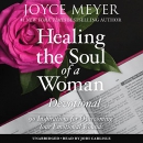 Healing the Soul of a Woman Devotional by Joyce Meyer