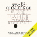 The Stoic Challenge by William B. Irvine