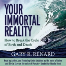 Your Immortal Reality by Gary Renard