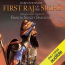 First Raj of the Sikhs by Harish Dhillon