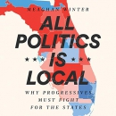 All Politics Is Local by Meaghan Winter