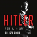 Hitler: A Global Biography by Brendan Simms