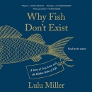 Why Fish Don't Exist by Lulu Miller