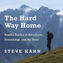 The Hard Way Home by Steve Kahn