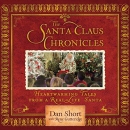 The Santa Claus Chronicles by Dan Short