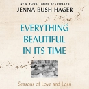 Everything Beautiful in Its Time by Jenna Bush