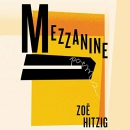 Mezzanine by Zoe Hitzig