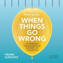 What to Do When Things Go Wrong by Frank Supovitz