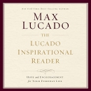 The Lucado Inspirational Reader by Max Lucado