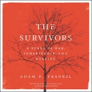 The Survivors: A Story of War, Inheritance, and Healing by Adam Frankel
