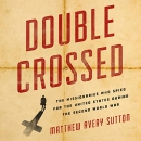 Double Crossed by Matthew Avery Sutton