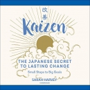 Kaizen: The Japanese Secret to Lasting Change by Sarah Harvey