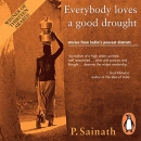 Everybody Loves a Good Drought by P. Sainath