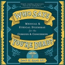 Who Says You're Dead? by Jacob M. Appel