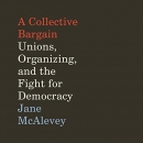 A Collective Bargain by Jane McAlevey