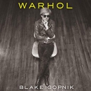 Warhol by Blake Gopnik